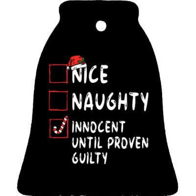 Nice Naughty Innocent Until Proven Guilty Christmas List Ceramic Bell Ornament