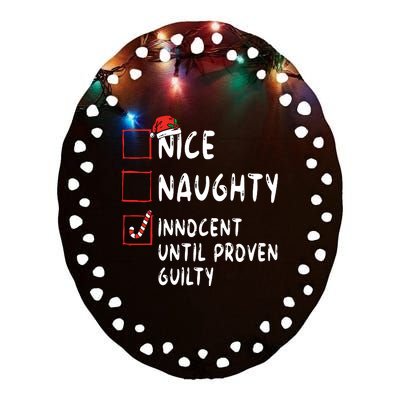 Nice Naughty Innocent Until Proven Guilty Christmas List Ceramic Oval Ornament