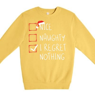 Nice Naughty I Regret Nothing Christmas List Santa Claus Premium Crewneck Sweatshirt