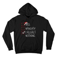 Nice Naughty I Regret Nothing Christmas List Santa Claus Hoodie