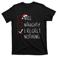 Nice Naughty I Regret Nothing Christmas List Santa Claus T-Shirt