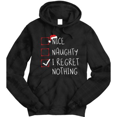 Nice Naughty I Regret Nothing Christmas List Santa Claus Tie Dye Hoodie