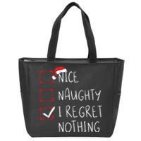 Nice Naughty I Regret Nothing Christmas List Santa Claus Zip Tote Bag