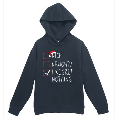 Nice Naughty I Regret Nothing Christmas List Santa Claus Urban Pullover Hoodie