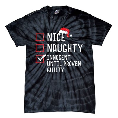 Nice Naughty Innocent Until Proven Guilty Christmas List Tie-Dye T-Shirt