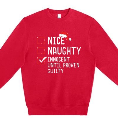 Nice Naughty Innocent Until Proven Guilty Christmas List Premium Crewneck Sweatshirt