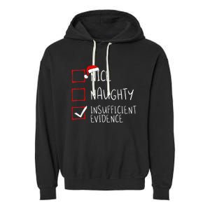 Nice Naughty Insufficient Evidence Christmas Santa Claus Garment-Dyed Fleece Hoodie