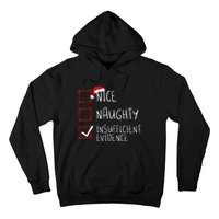 Nice Naughty Insufficient Evidence Christmas Santa Claus Hoodie