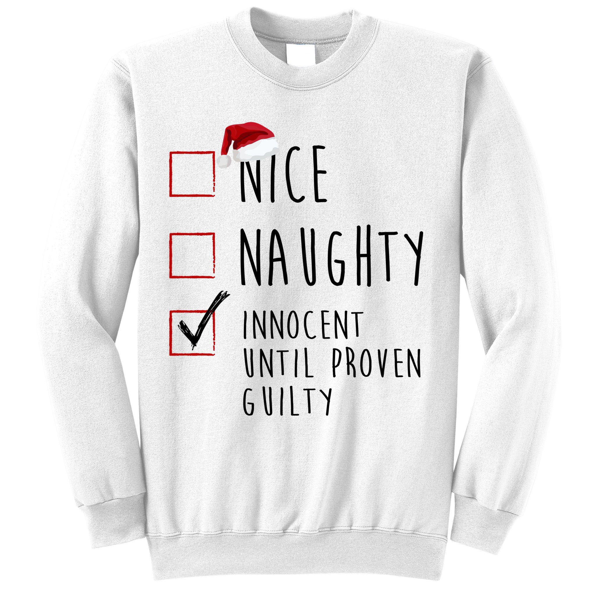Nice Naughty Innocent Until Proven Guilty Christmas Checklist Sweatshirt
