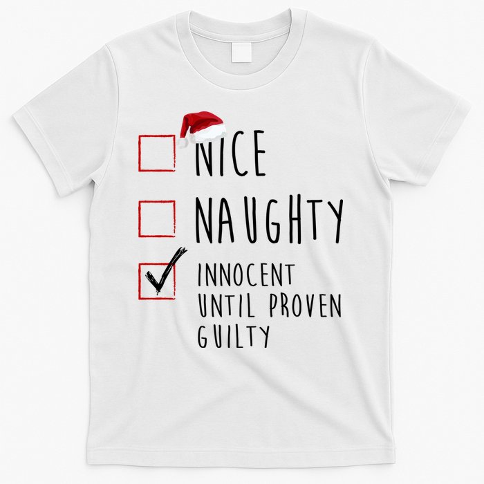 Nice Naughty Innocent Until Proven Guilty Christmas Checklist T-Shirt