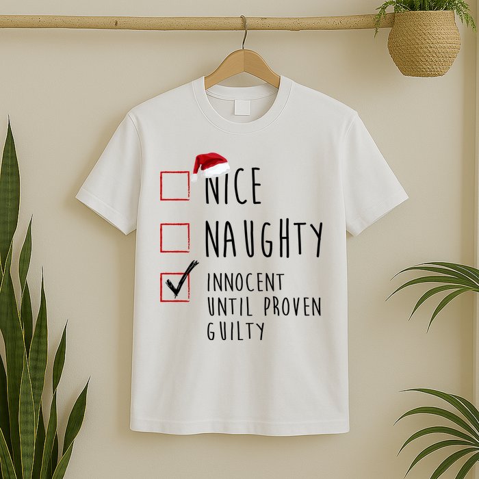 Nice Naughty Innocent Until Proven Guilty Christmas Checklist T-Shirt