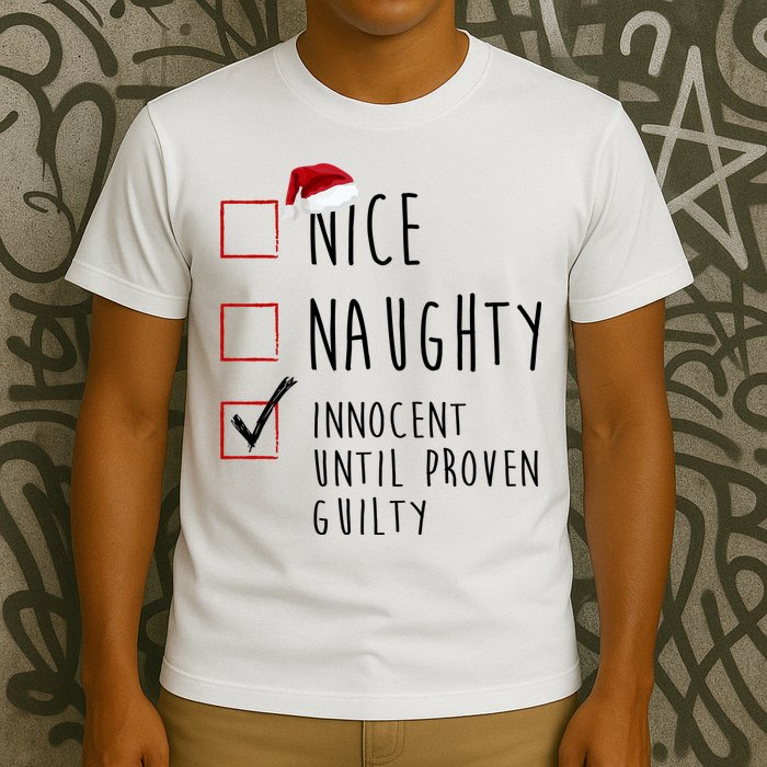 Nice Naughty Innocent Until Proven Guilty Christmas Checklist T-Shirt