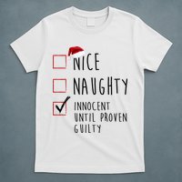 Nice Naughty Innocent Until Proven Guilty Christmas Checklist T-Shirt