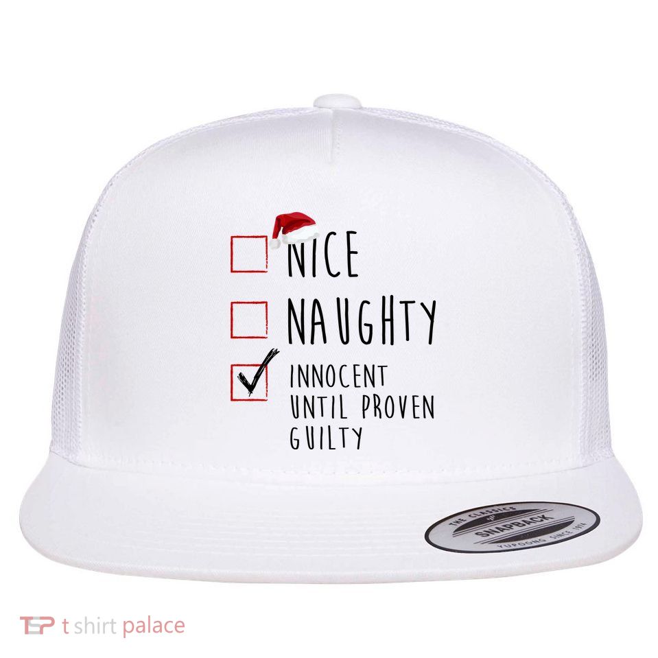 Nice Naughty Innocent Until Proven Guilty Christmas Checklist Flatbill Hat