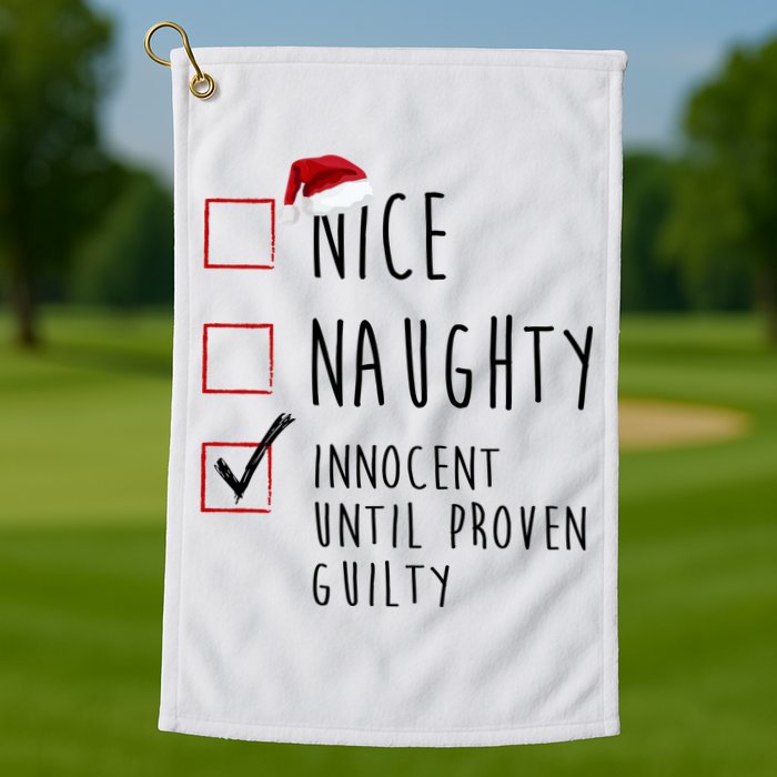 Nice Naughty Innocent Until Proven Guilty Christmas Checklist Golf Towel