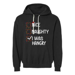 Nice Naughty I Was Hangry Christmas List Santa Claus Xmas Garment-Dyed Fleece Hoodie