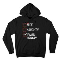 Nice Naughty I Was Hangry Christmas List Santa Claus Xmas Hoodie