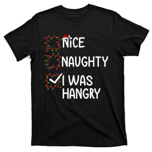 Nice Naughty I Was Hangry Christmas List Santa Claus Xmas T-Shirt