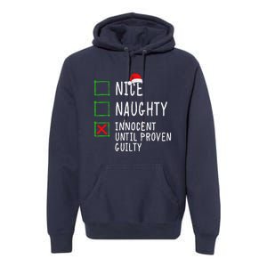 Nice Naughty Innocent Until Proven Guilty Christmas List Premium Hoodie