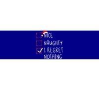 Nice Naughty I Regret Nothing Christmas List Santa Claus Gift Bumper Sticker