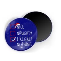 Nice Naughty I Regret Nothing Christmas List Santa Claus Gift Magnet