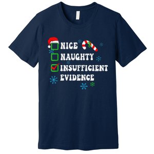 Nice Naughty Insufficient Evidence Christmas Santa Claus Premium T-Shirt