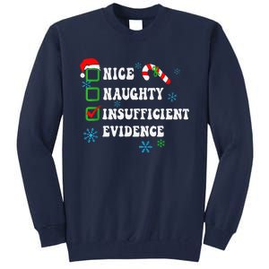 Nice Naughty Insufficient Evidence Christmas Santa Claus Tall Sweatshirt