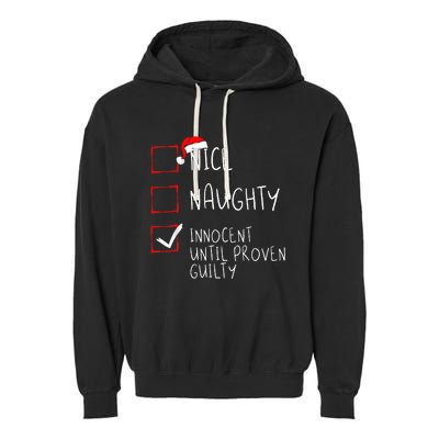 Nice Naughty Innocent Until Proven Guilty Christmas List Garment-Dyed Fleece Hoodie