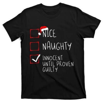 Nice Naughty Innocent Until Proven Guilty Christmas List T-Shirt