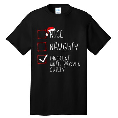 Nice Naughty Innocent Until Proven Guilty Christmas List Tall T-Shirt