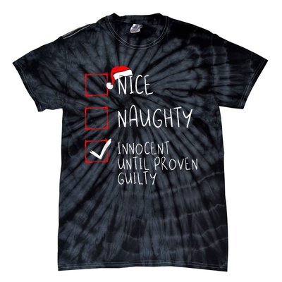 Nice Naughty Innocent Until Proven Guilty Christmas List Tie-Dye T-Shirt