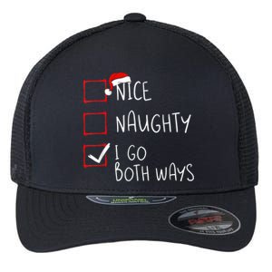 Nice Naughty I Go Both Ways Christmas List Xmas Santa Claus Flexfit Unipanel Trucker Cap