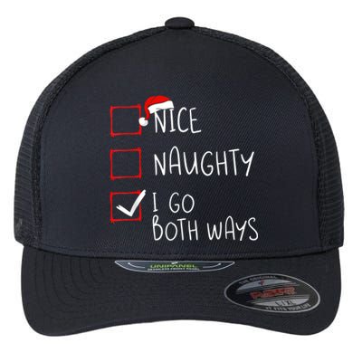 Nice Naughty I Go Both Ways Christmas List Xmas Santa Claus Flexfit Unipanel Trucker Cap