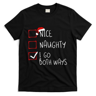 Nice Naughty I Go Both Ways Christmas List Xmas Santa Claus T-Shirt