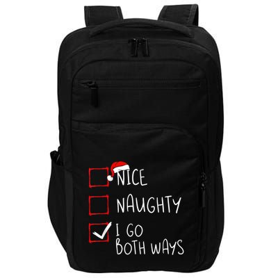 Nice Naughty I Go Both Ways Christmas List Xmas Santa Claus Impact Tech Backpack