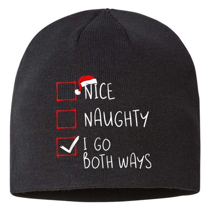 Nice Naughty I Go Both Ways Christmas List Xmas Santa Claus Sustainable Beanie