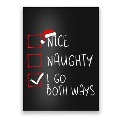 Nice Naughty I Go Both Ways Christmas List Xmas Santa Claus Poster