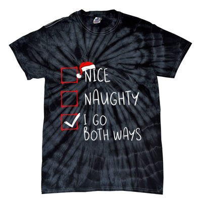 Nice Naughty I Go Both Ways Christmas List Xmas Santa Claus Tie-Dye T-Shirt