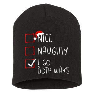 Nice Naughty I Go Both Ways Christmas List Xmas Santa Claus Short Acrylic Beanie