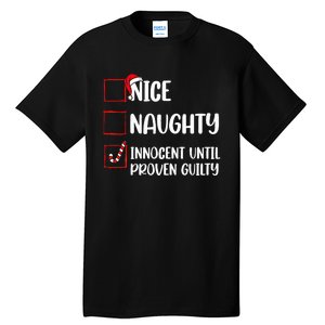 Nice Naughty Innocent Until Proven Guilty Christmas List Tall T-Shirt