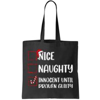 Nice Naughty Innocent Until Proven Guilty Christmas List Tote Bag