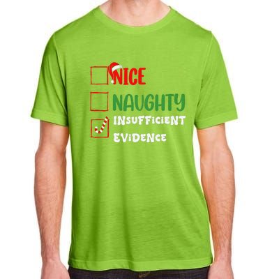 Nice Naughty Insufficient Evidence Christmas Inappropriate Adult ChromaSoft Performance T-Shirt