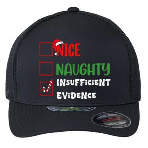 Nice Naughty Insufficient Evidence Christmas Inappropriate Flexfit Unipanel Trucker Cap