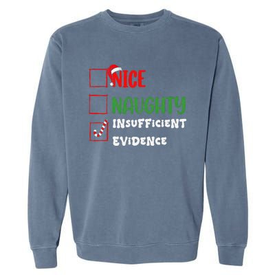 Nice Naughty Insufficient Evidence Christmas Inappropriate Garment-Dyed Sweatshirt