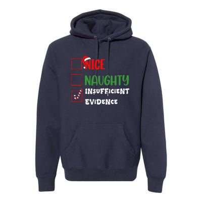 Nice Naughty Insufficient Evidence Christmas Inappropriate Premium Hoodie