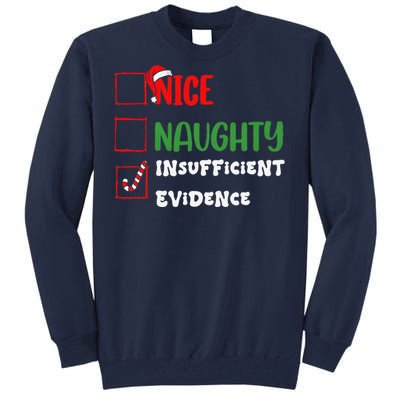 Nice Naughty Insufficient Evidence Christmas Inappropriate Tall Sweatshirt