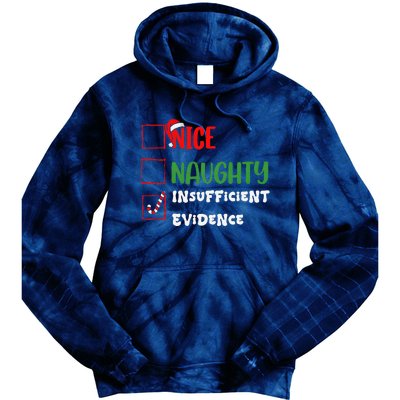 Nice Naughty Insufficient Evidence Christmas Inappropriate Tie Dye Hoodie