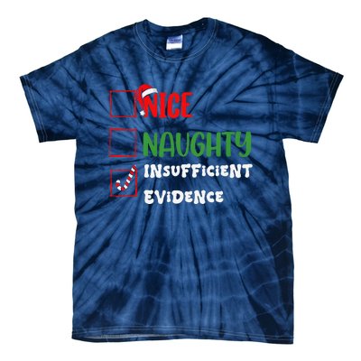 Nice Naughty Insufficient Evidence Christmas Inappropriate Tie-Dye T-Shirt