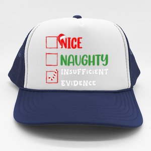 Nice Naughty Insufficient Evidence Christmas Inappropriate Trucker Hat