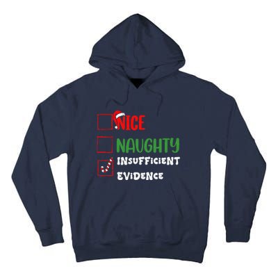 Nice Naughty Insufficient Evidence Christmas Inappropriate Tall Hoodie